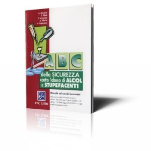 ABC sicurezza contro l’abuso di alcol e stupefacenti